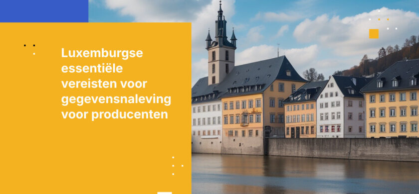 Luxemburgse vereisten voor gegevensbescherming voor producenten: Naleving waarborgen in industriële omgevingen