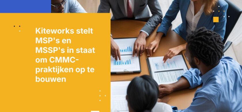 Waarom MSP's en MSSP's hun CMMC-praktijken bouwen op Kiteworks