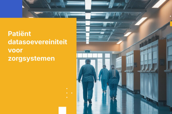Waarom datasoevereiniteit van patiënten van belang is voor nationale gezondheidsprogramma's