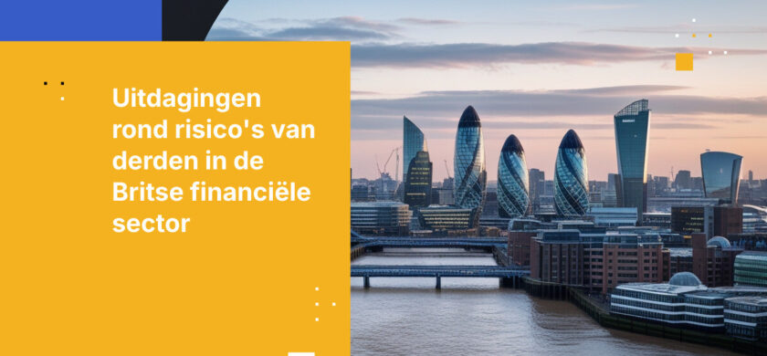 Vijf uitdagingen in risicobeheer door derden voor de Britse financiële sector