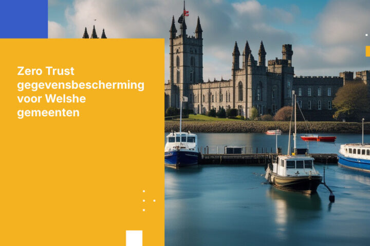 Hoe lokale autoriteiten in Wales burgergegevens beveiligen met een Zero-trust architectuur
