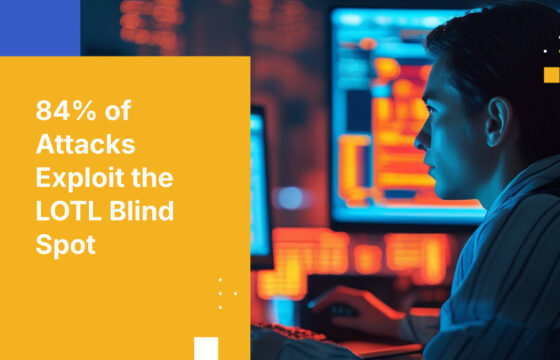 84% of Attacks Exploit the LOTL Blind Spot
