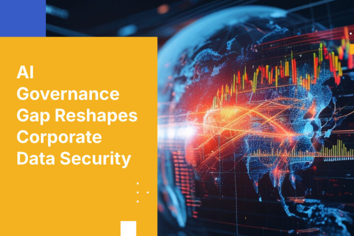 AI Governance Gap Reshapes Corporate Data Security