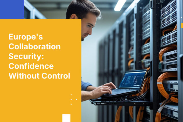 Europe's Collaboration Security: Confidence Without Control