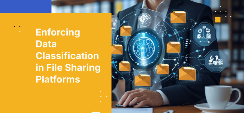 Enforcing Data Classification in File Sharing Platforms