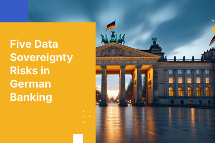 Five Data Sovereignty Risks in German Banking