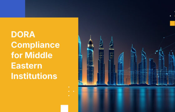 DORA Compliance for Middle Eastern Institutions