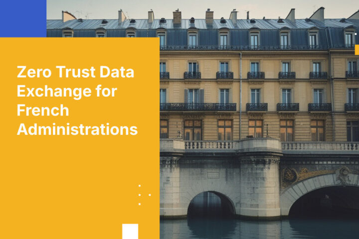 Zero Trust Data Exchange for French Administrations