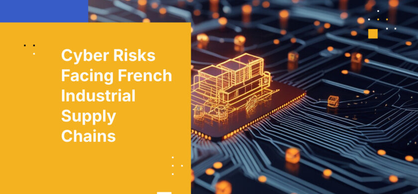 Cyber Risks Facing French Industrial Supply Chains