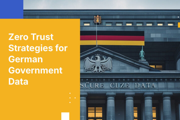 Zero Trust Strategies for German Government Data