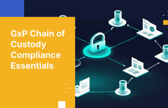 GxP Chain of Custody Compliance Essentials