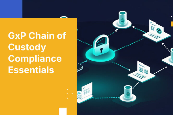 GxP Chain of Custody Compliance Essentials
