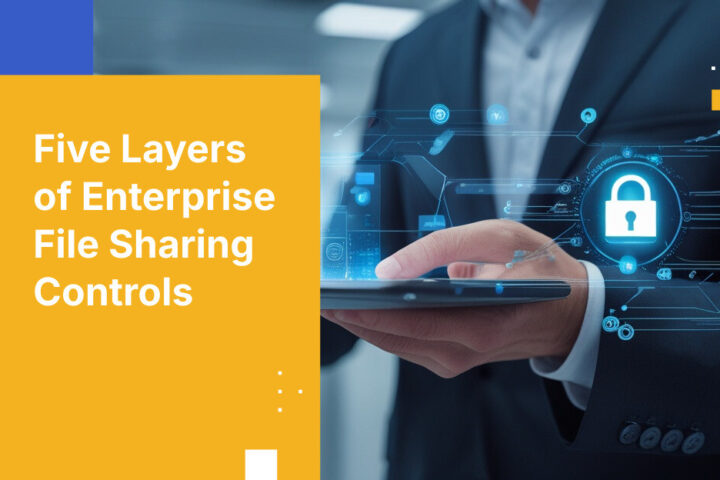 Five Layers of Enterprise File Sharing Controls
