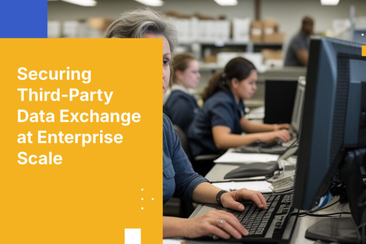 Securing Third-Party Data Exchange at Enterprise Scale