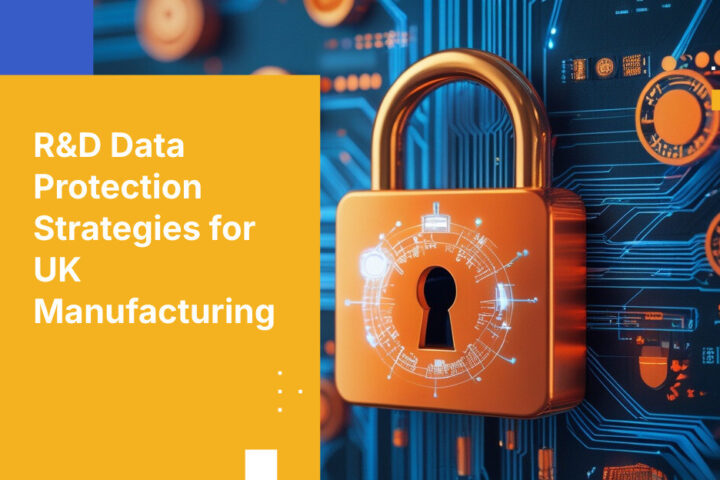 R&D Data Protection Strategies for UK Manufacturing