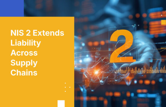NIS 2 Extends Liability Across Supply Chains