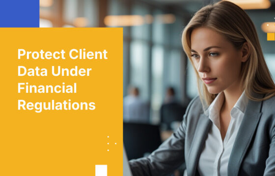 Protect Client Data Under Financial Regulations