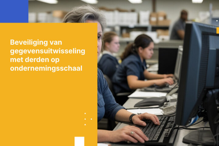 Hoe beheer en beveilig je gegevensuitwisseling met derden op schaal: Een enterprise gids voor 2026