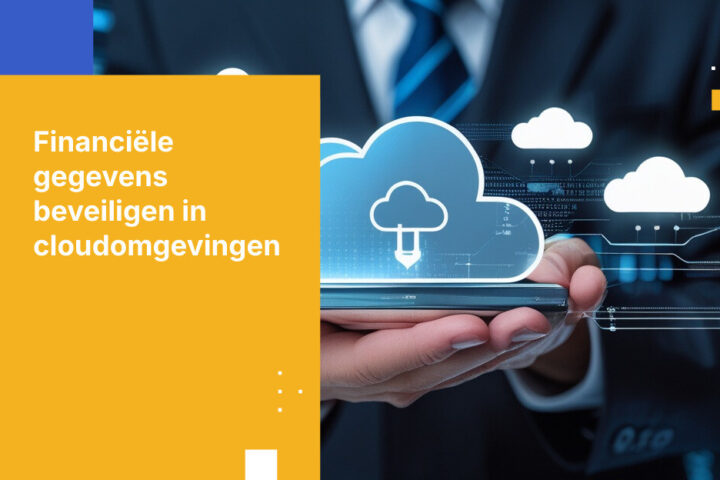 Hoe financiële instellingen klantgegevens in de cloud beschermen
