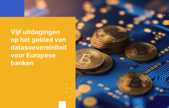 Vijf uitdagingen op het gebied van datasoevereiniteit voor Europese banken