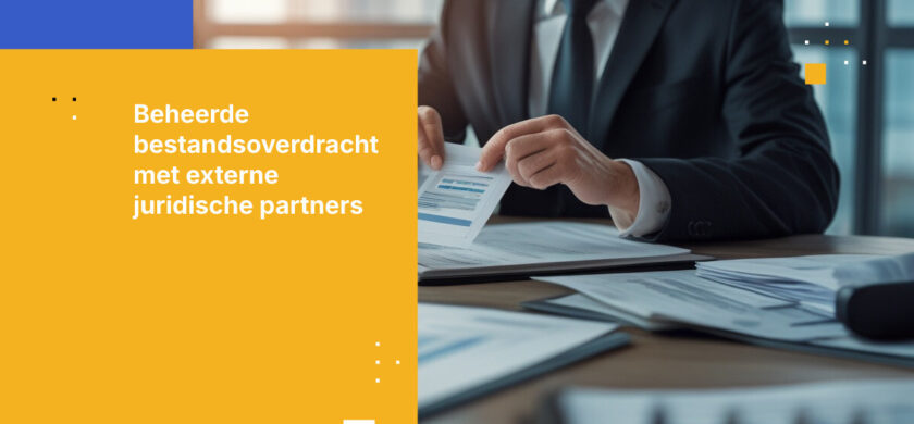 Hoe ondernemingen vertrouwelijke bestanden moeten delen met externe advocatenkantoren en auditors