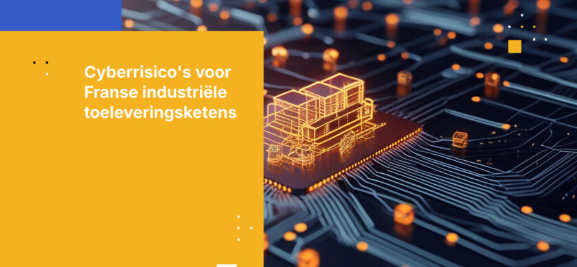 Cyberrisico's voor Franse industriële toeleveringsketens en beveiligingsstrategieën