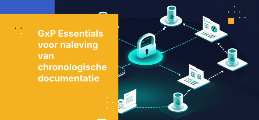 GxP-vereisten voor chronologische documentatie in de farmaceutische productie