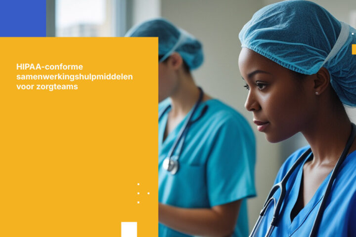 Bestandsoverdracht en samenwerking volgens HIPAA: Waar zorgorganisaties op moeten letten (en welke tools geschikt zijn)