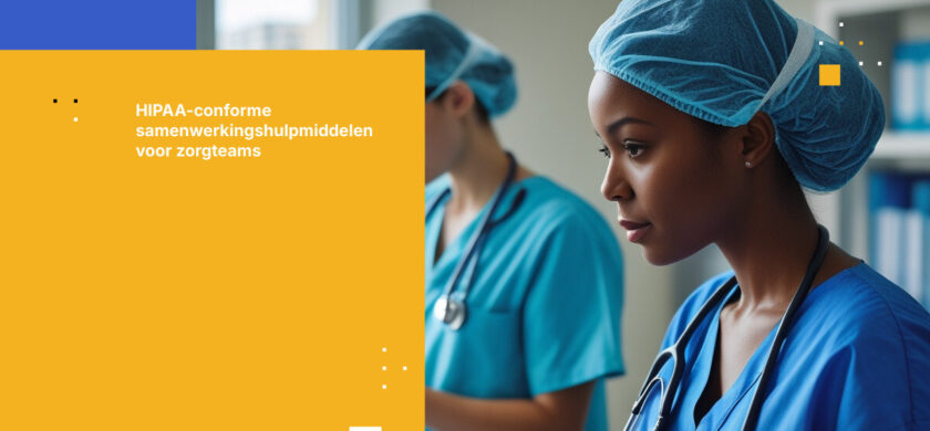 Bestandsoverdracht en samenwerking volgens HIPAA: Waar zorgorganisaties op moeten letten (en welke tools geschikt zijn)
