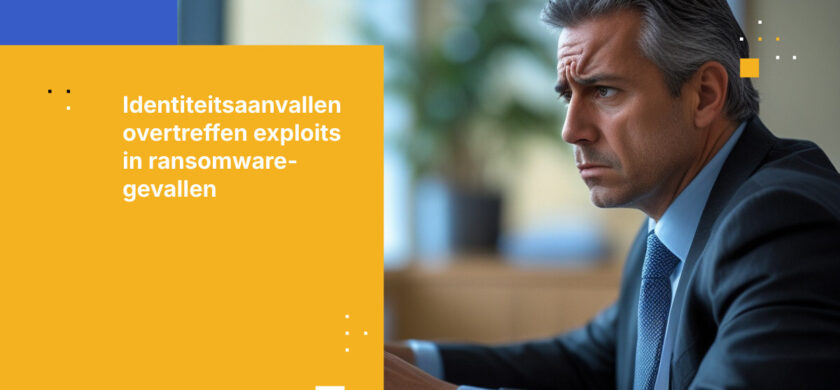 Identiteitsaanvallen halen exploits in als belangrijkste oorzaak van ransomware