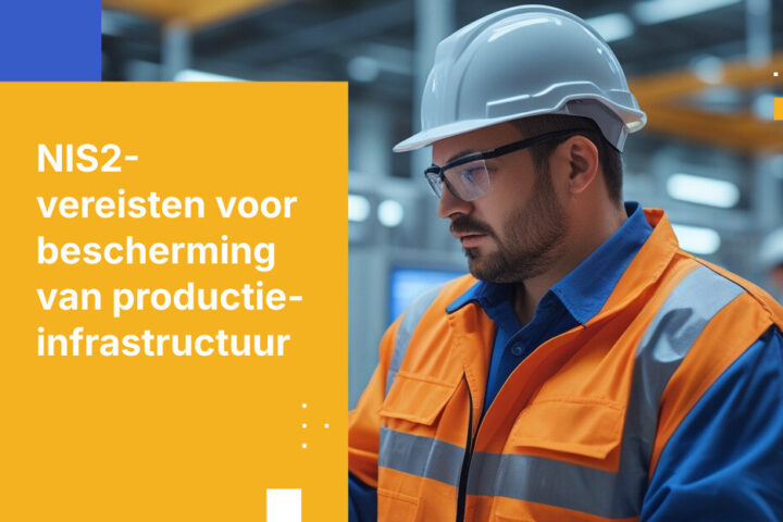 NIS2-vereisten voor kritieke infrastructuur voor producenten
