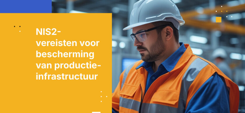 NIS2-vereisten voor kritieke infrastructuur voor producenten
