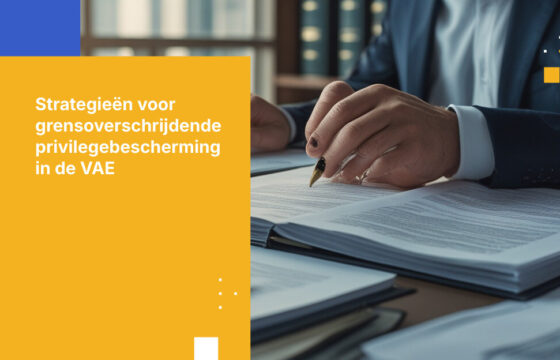 Vereisten voor juridische privileges in de VAE bij grensoverschrijdende geschillen