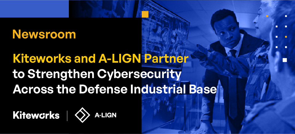 Kiteworks and A-LIGN Partner to Strengthen Cybersecurity Across the Defense Industrial Base Kiteworks and A-LIGN Partner to Strengthen Cybersecurity Across the Defense Industrial Base