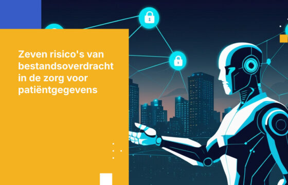 Top 7 Datalekrisico’s bij bestandsoverdracht in de zorg die de privacy van patiënten en naleving van regelgeving bedreigen
