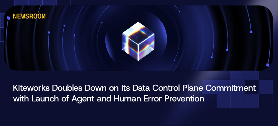 Kiteworks Doubles Down on Its Data Control Plane Commitment with Launch of Agent and Human Error Prevention Kiteworks Doubles Down on Its Data Control Plane Commitment with Launch of Agent and Human Error Prevention