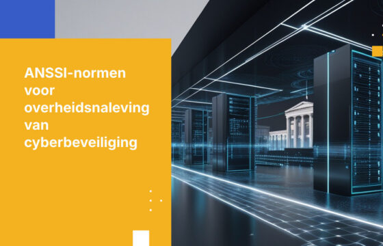 Hoe voldoe je aan de ANSSI-beveiligingsnormen voor overheidssystemen
