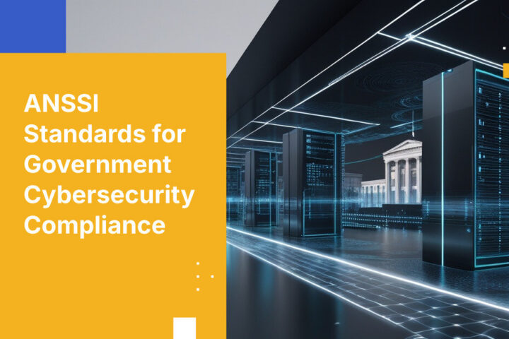 ANSSI Standards for Government Cybersecurity Compliance