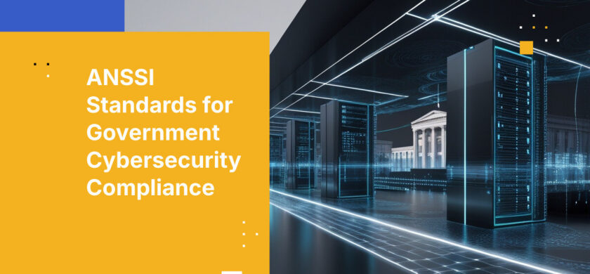 ANSSI Standards for Government Cybersecurity Compliance