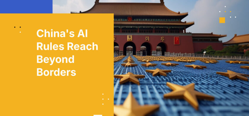 China's AI Rules Reach Beyond Borders