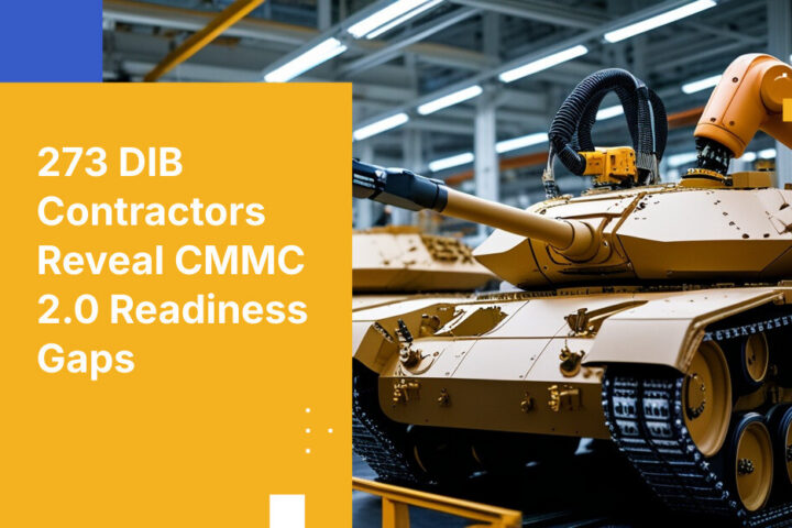 273 DIB Contractors Reveal CMMC 2.0 Readiness Gaps