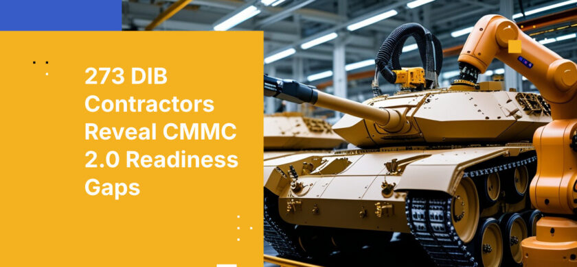 273 DIB Contractors Reveal CMMC 2.0 Readiness Gaps