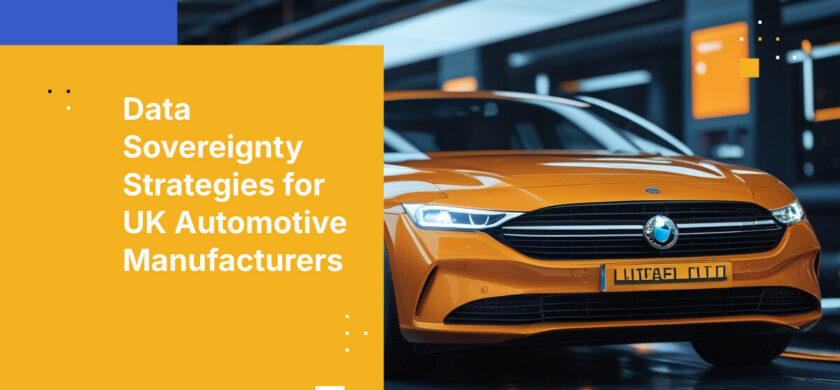 Data Sovereignty Strategies for UK Automotive Manufacturers