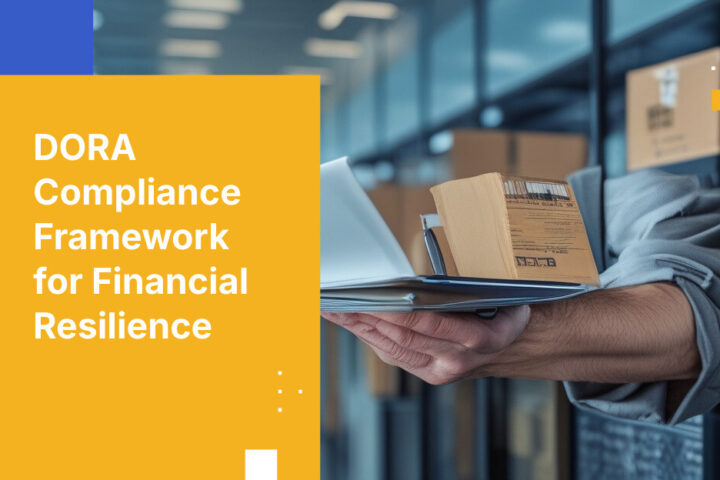 DORA Compliance Framework for Financial Resilience