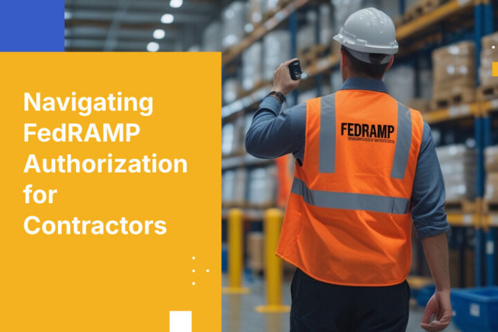 Navigating FedRAMP Authorization for Contractors