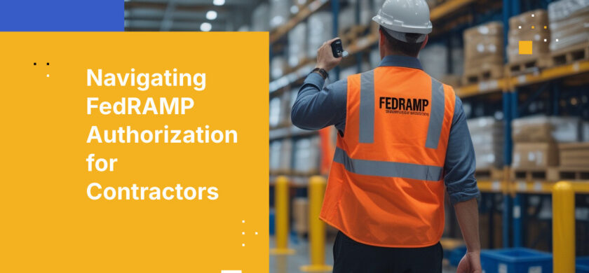 Navigating FedRAMP Authorization for Contractors