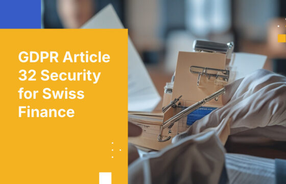 GDPR Article 32 Security for Swiss Finance