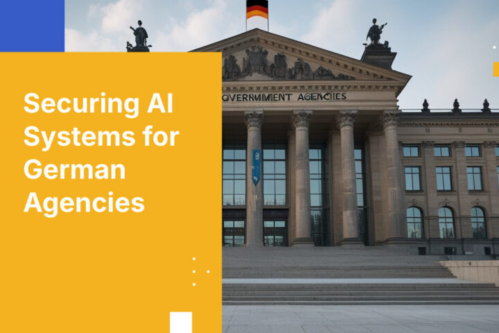 Securing AI Systems for German Agencies