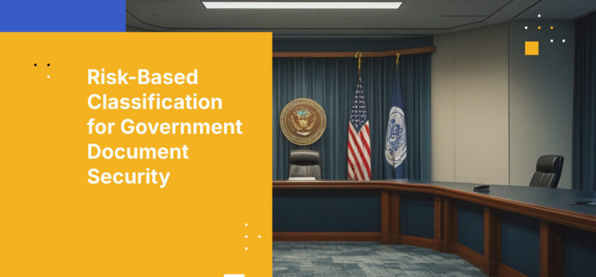 Risk-Based Classification for Government Document Security