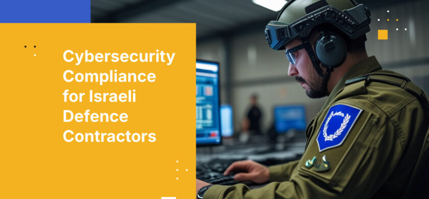 Cybersecurity Compliance for Israeli Defence Contractors